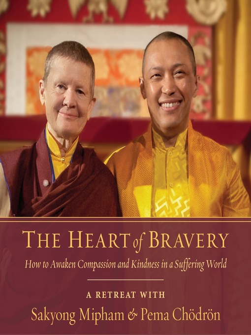 Title details for The Heart of Bravery by Pema Chödrön - Available